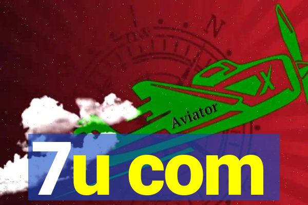 7u com